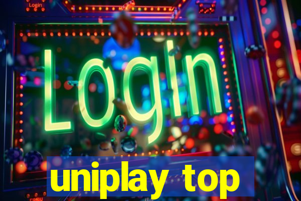 uniplay top